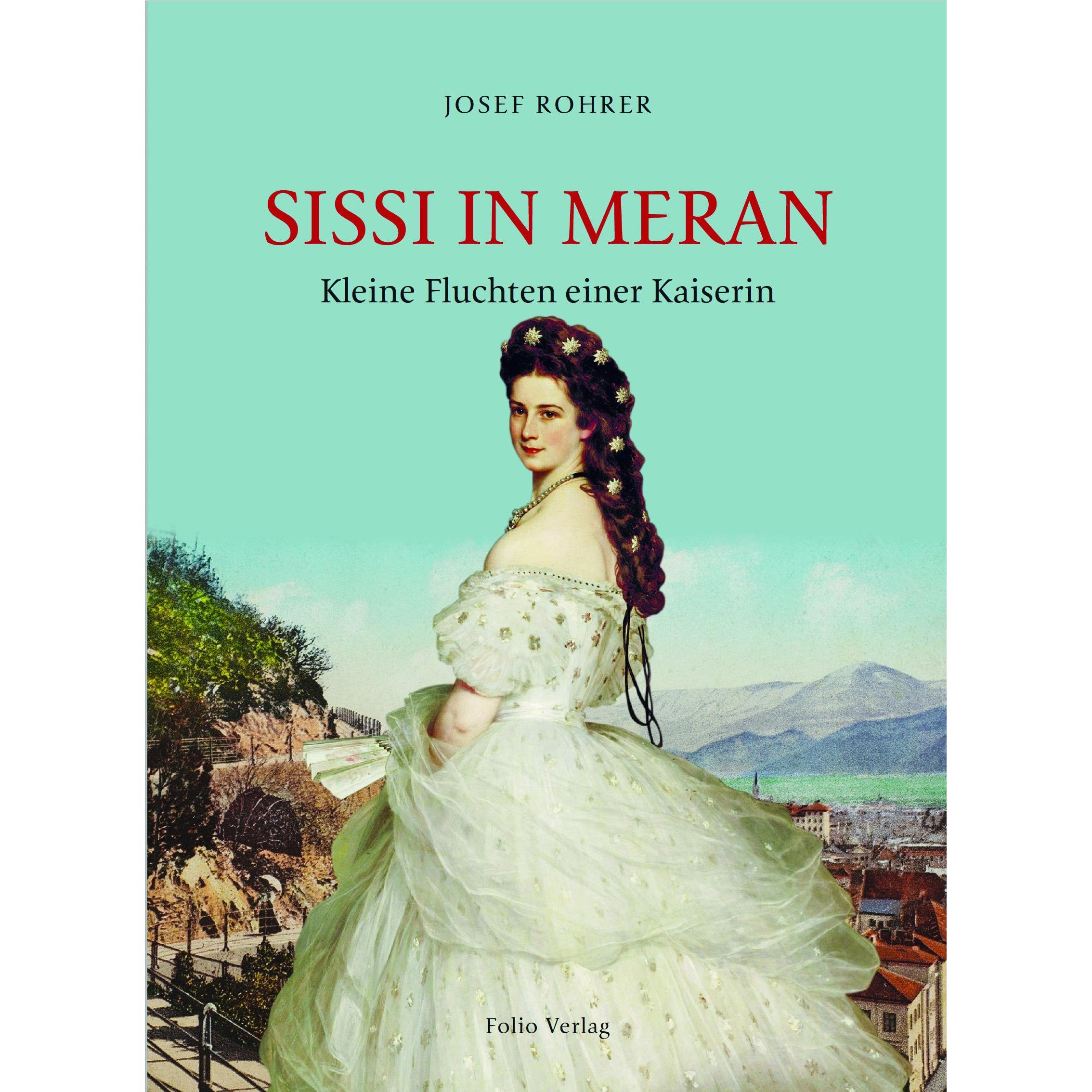 Sissi in Meran, Sachbücher von Josef Rohrer