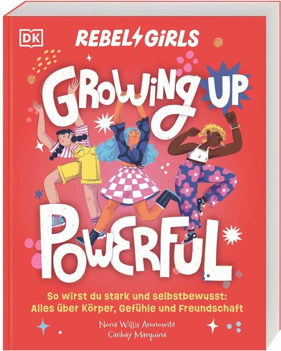 Produktbild Rebel Girls - das Original. Growing up powerful (Deutsch, Nona Willis Aronowitz, 2025)