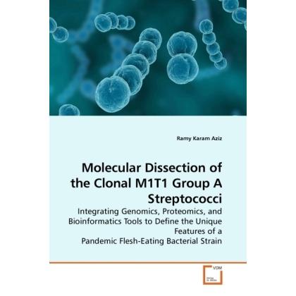 Molecular Dissection of the Clonal M1T1 Group A Streptococci, Fachbücher von Ramy Karam Aziz