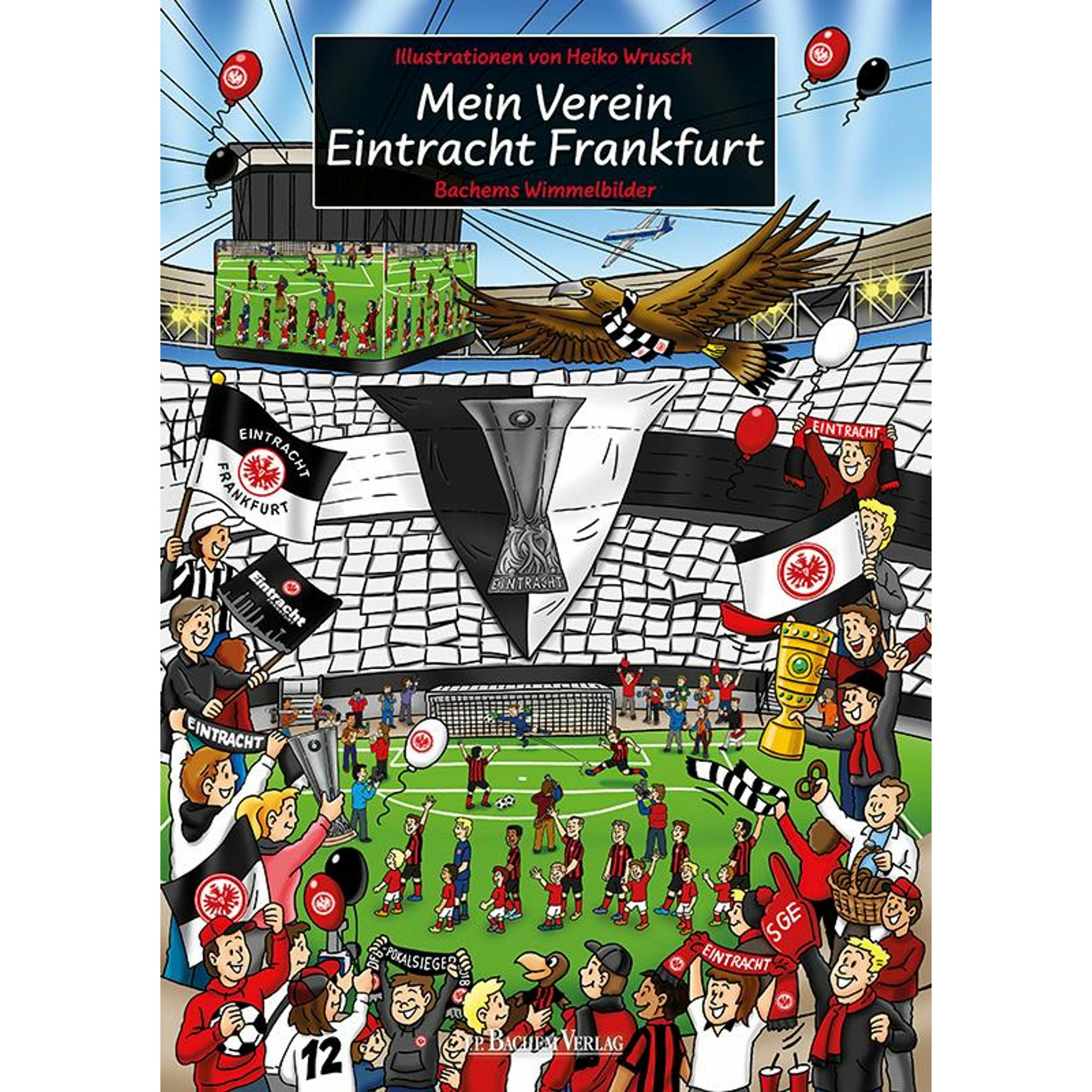 Mein Verein Eintracht Frankfurt, Kinderbücher von Philipp Reschke, Matthias Thoma, Tin-Kwai Man, Heiko Wrusch