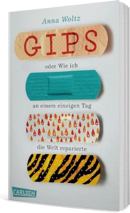 Produktbild Gips oder Wie ich an einem einzigen Tag die Welt reparierte (Anna Woltz, Deutsch)