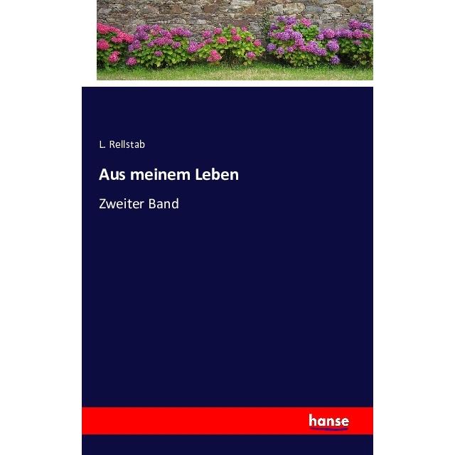 Aus meinem Leben, Belletristik von L. Rellstab