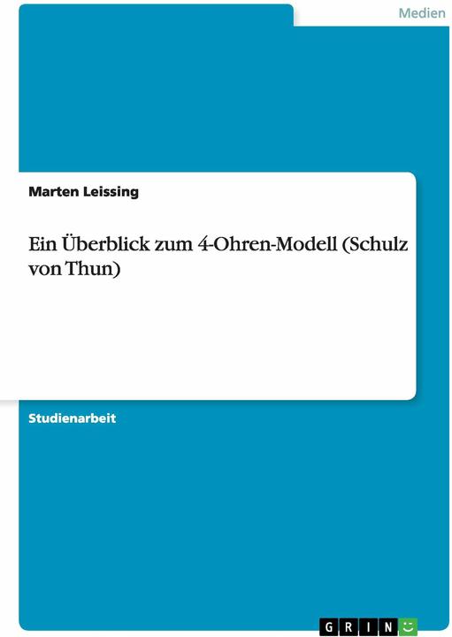 Nährwerte und Zutaten Ein Überblick zum 4-Ohren-Modell (Schulz von Thun) (Deutsch, 2013)
