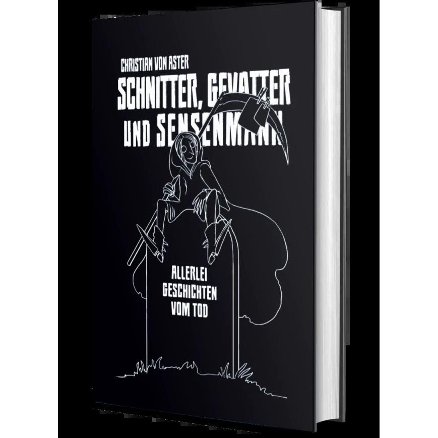 Thumbnail - Schnitter, Gevatter und Sensenmann, Belletristik von Christian von Aster