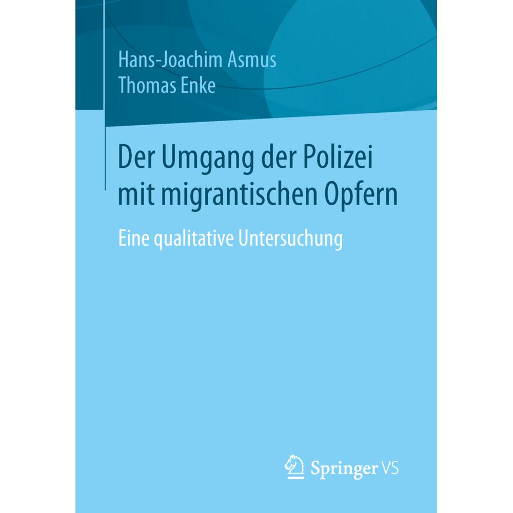 Der Umgang der Polizei mit migrantischen Opfern, Fachbücher von Hans-Joachim Asmus, Thomas Enke