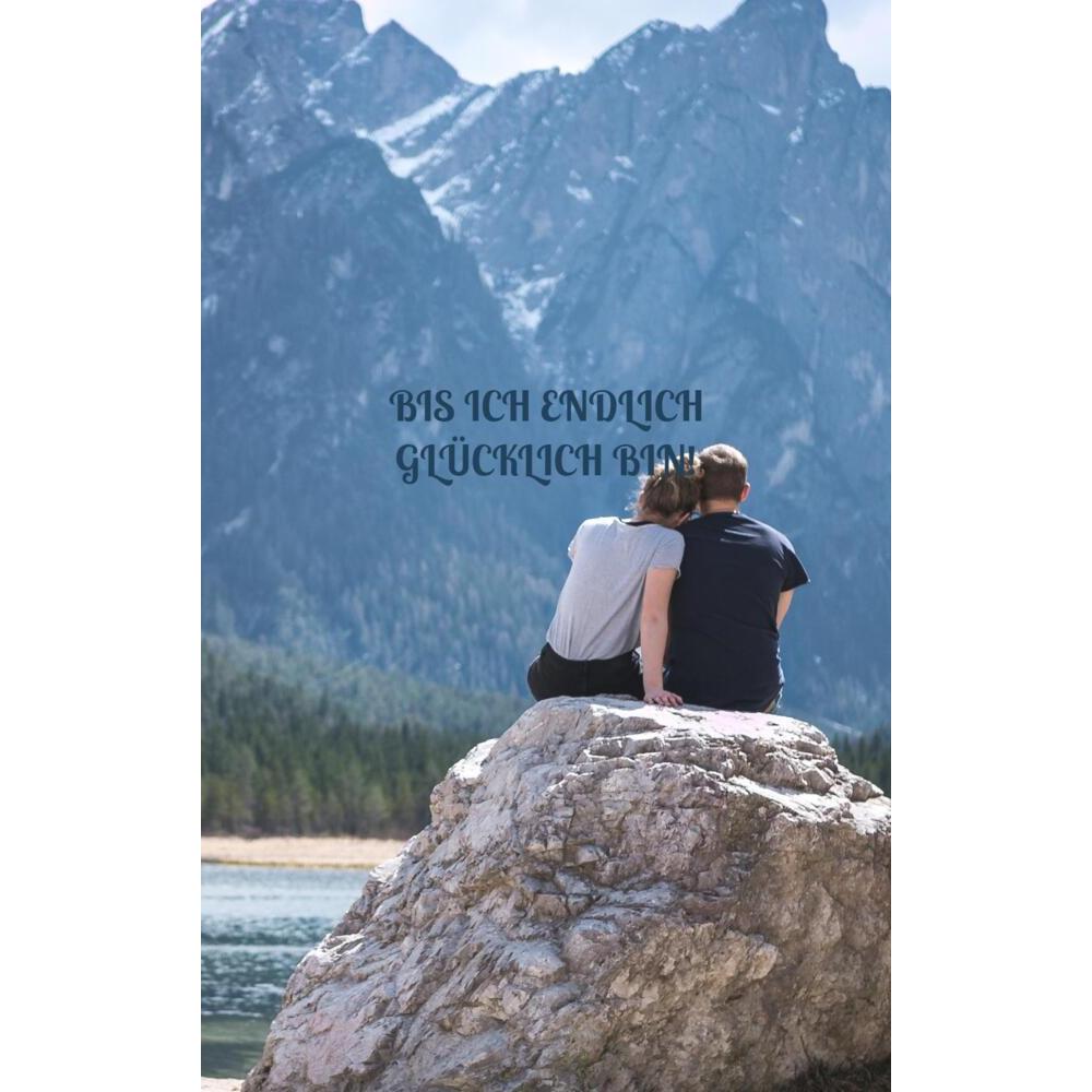 Bis ich endlich Glücklich bin!, Belletristik von Nunzia Mancarella