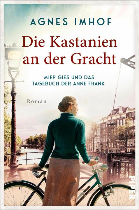 Actual product image Piper Die Kastanien an der Gracht – Miep Gies und das Tagebuch der Anne Frank (German, Agnes Imhof, 2024)