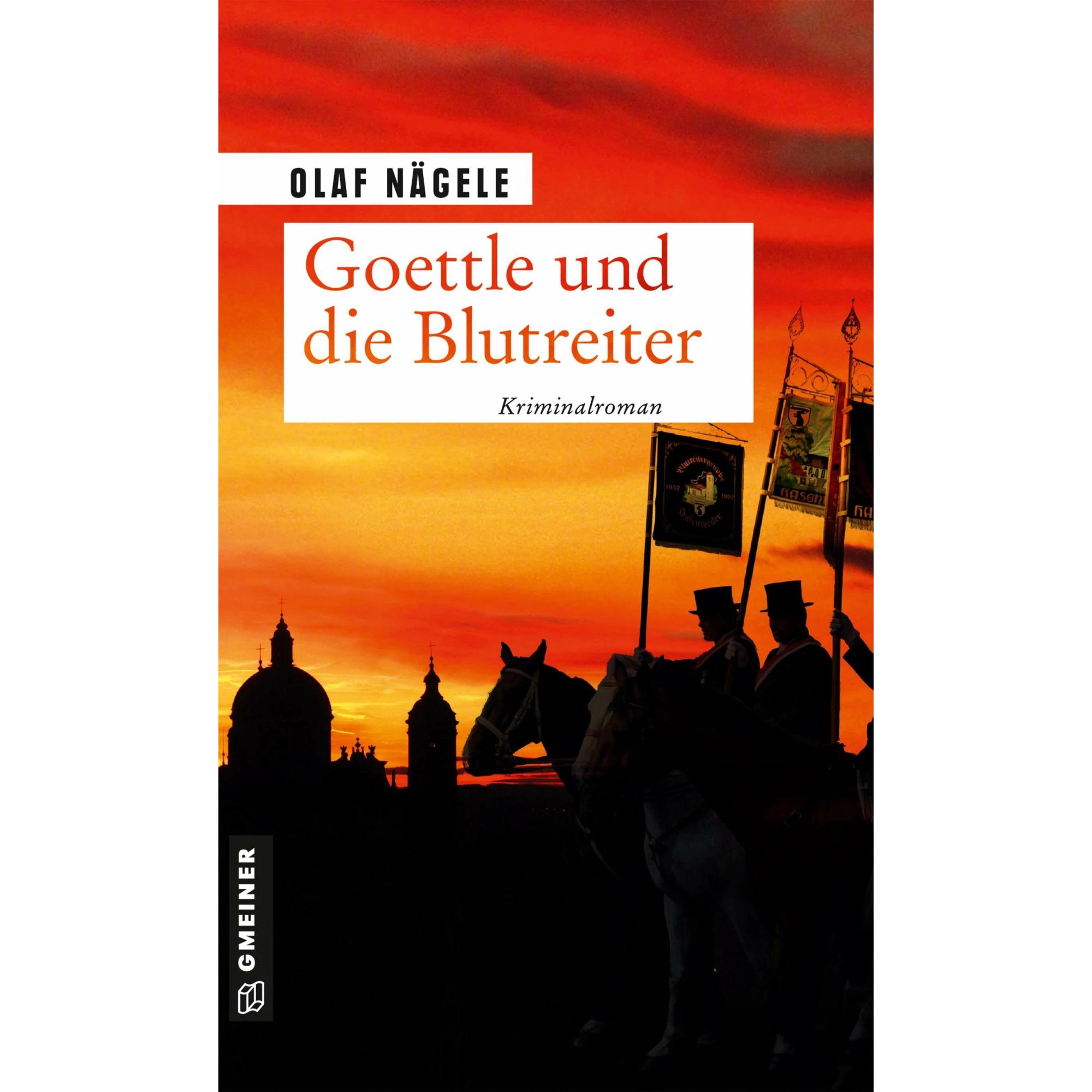 Thumbnail - Nägele:Goettle und die Blutreiter, Belletristik von Olaf Nägele