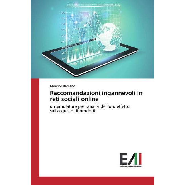 Raccomandazioni ingannevoli in reti sociali online, Fachbücher von Federico Barbano