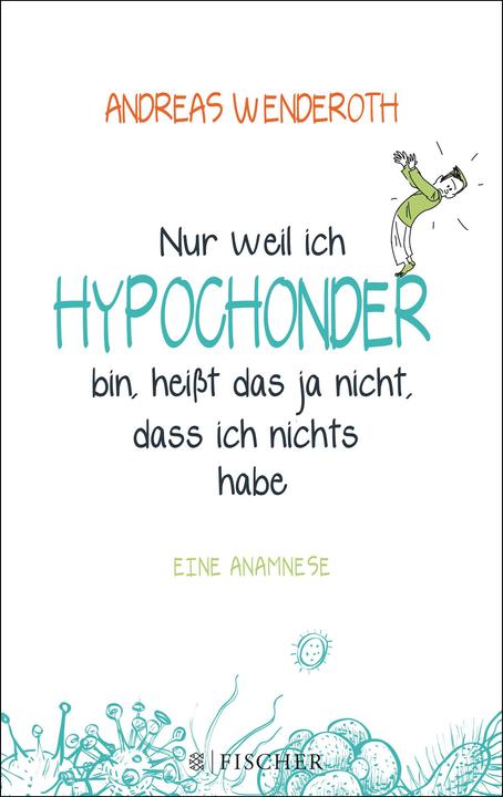 Produktbild Nur weil ich Hypochonder bin, heisst das ja nicht, dass ich nichts habe (Deutsch, Andreas Wenderoth, 2017)