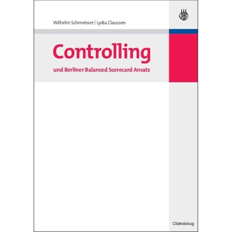 Controlling und Berliner Balanced Scorecard Ansatz, Fachbücher von Wilhelm Schmeisser, Lydia Clausen