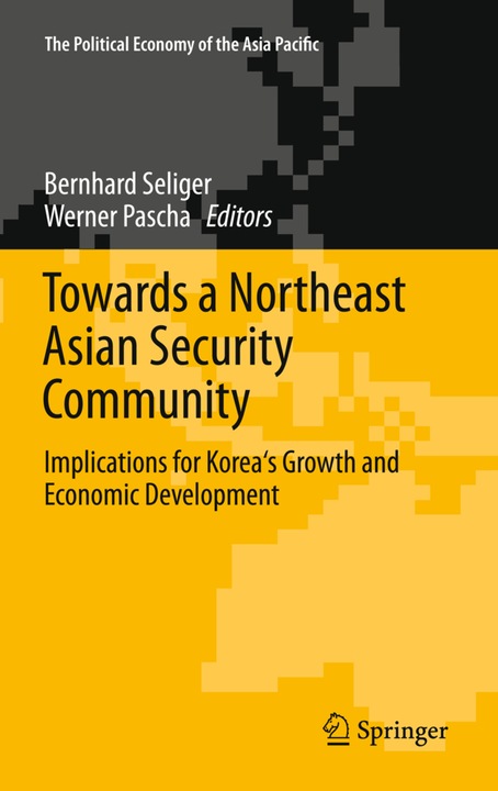 Produktbild Towards a Northeast Asian Security Community (Bernhard Seliger, Werner Pascha, 2013)