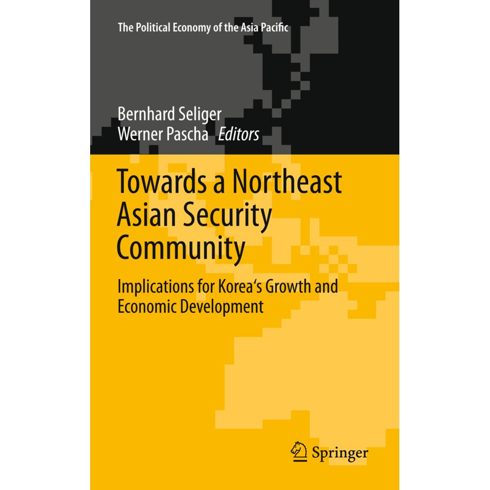 Towards a Northeast Asian Security Community, Fachbücher von Werner Pascha, Bernhard Seliger