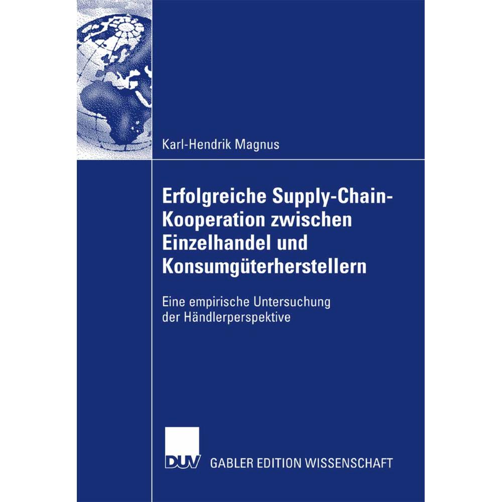 Erfolgreiche Supply-Chain-Kooperation zwischen Einzelhandel und Konsumgüterherstellern, Fachbücher