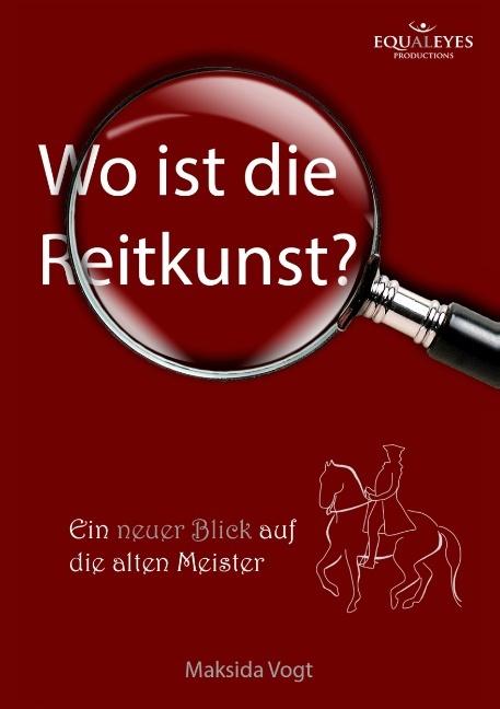 Produktbild Wo ist die Reitkunst? (Deutsch, Maksida Vogt, 2014)