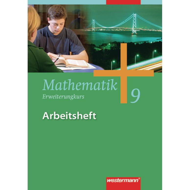 Mathematik 9. SJ. Allgemeine Ausgabe 2006. Erweiterungskurs. Arbeitsheft, Schulbücher von Wilhelm Wilke, Karl-Heinz Kuhl...