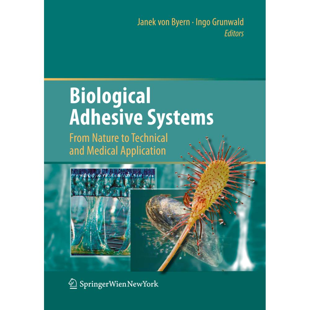 Biological Adhesive Systems, Fachbücher von Ingo Grunwald, Janek Byern