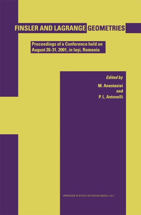Finsler and Lagrange Geometries (Mihai Anastasiei, P. L. Antonelli, 2010)