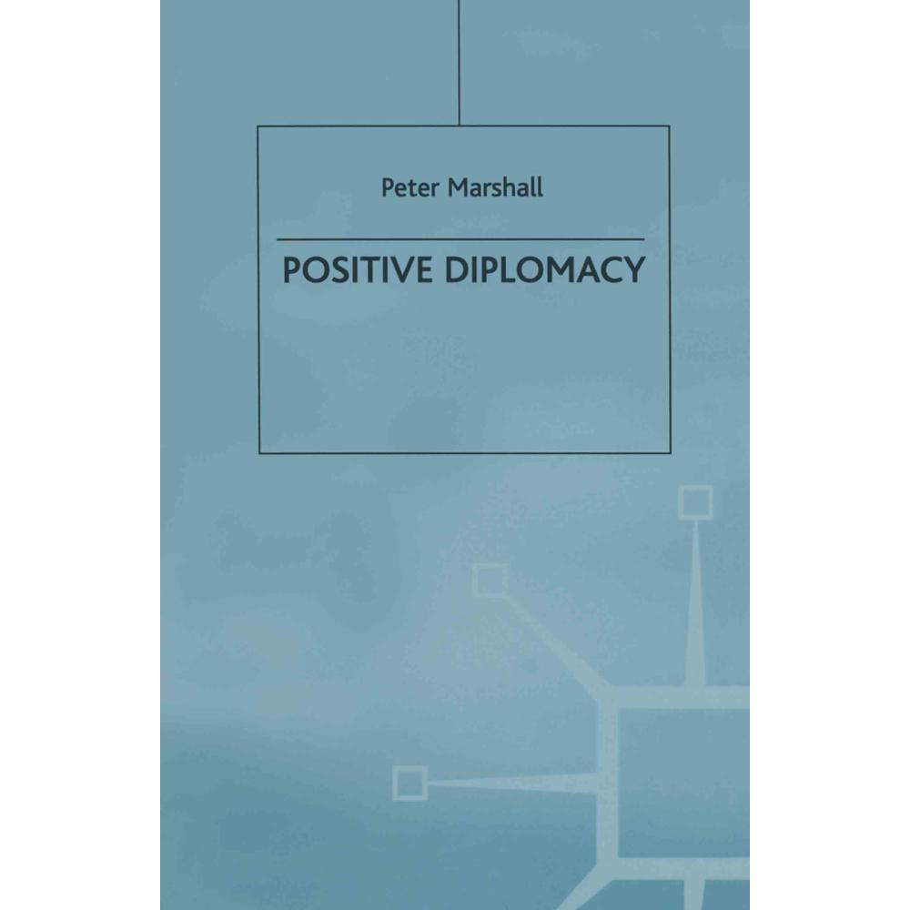 Positive Diplomacy, Fachbücher von Sir Peter Marshall
