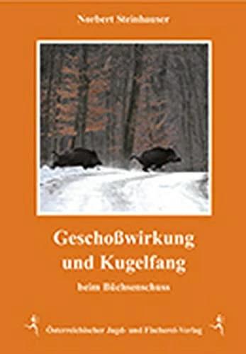 Produktbild Geschosswirkung und Kugelfang (Deutsch, Norbert Steinhauser, 2014)