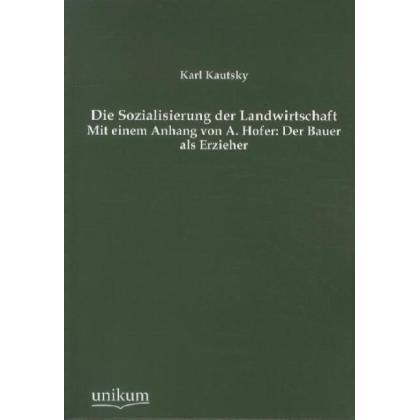 Die Sozialisierung der Landwirtschaft, Fachbücher von Karl Kautsky