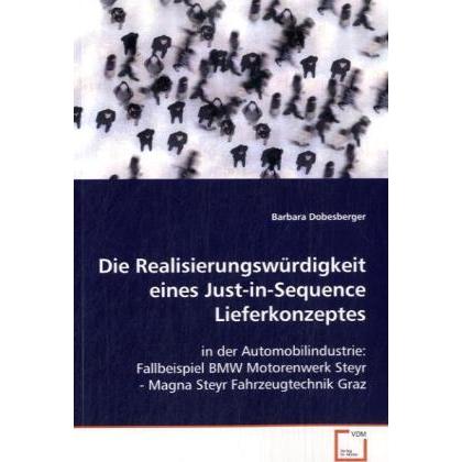 Die Realisierungswürdigkeit eines Just-in-Sequence Lieferkonzeptes, Fachbücher