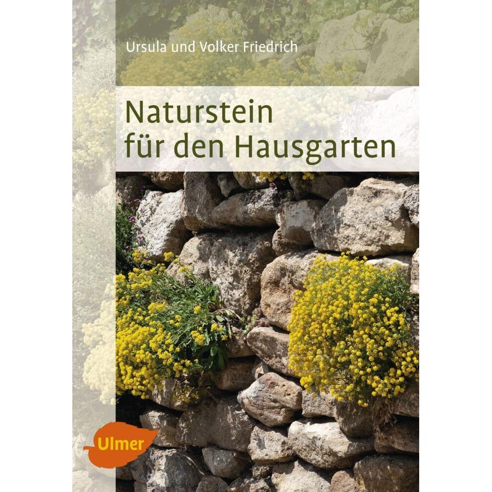 Naturstein für den Hausgarten, Ratgeber von Volker Friedrich