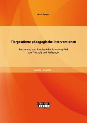 Immagine prodotto Bachelor + Master Tiergestützte pädagogische Interventionen: Entstehung und Probleme im Spannungsfeld von Therapie... (Anne Langer, 2014)
