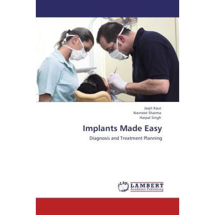 Thumbnail - Implants Made Easy, Fachbücher von Harpal Singh, Jasjit Kaur, Navneet Sharma