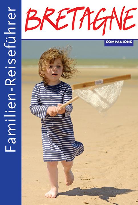 Produktbild Familienreiseführer Bretagne (Deutsch, Audia Kéïta, 2016)