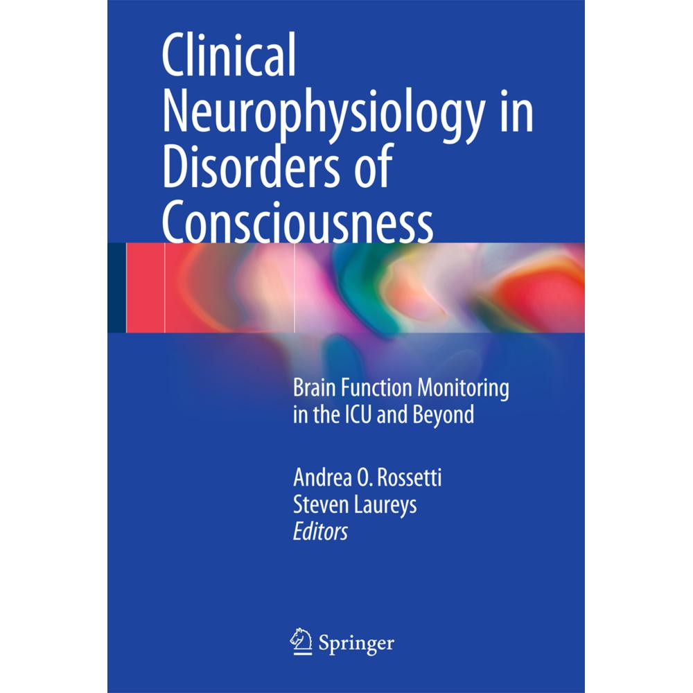 Clinical Neurophysiology in Disorders of Consciousness, Fachbücher von Steven Laureys, Andrea O. Rossetti