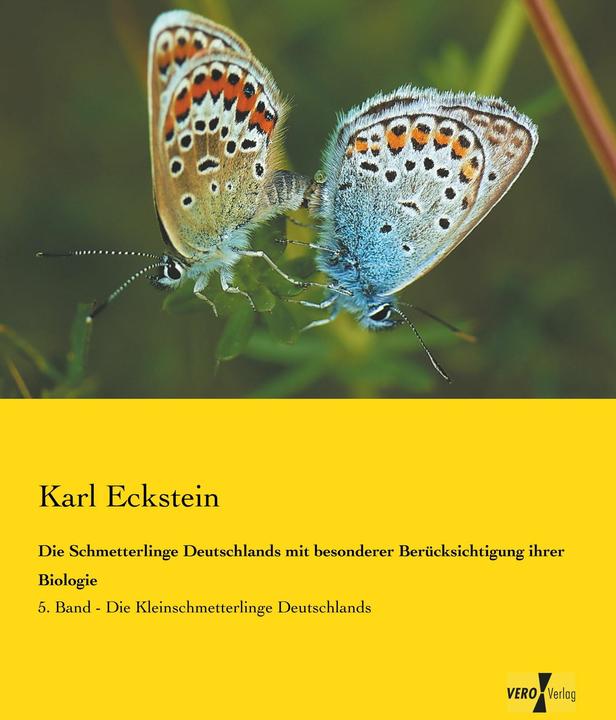 Produktbild Die Schmetterlinge Deutschlands mit besonderer Berücksichtigung ihrer Biologie (Deutsch, Karl Eckstein, 2015)