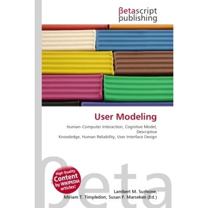 User Modeling, Fachbücher von Lambert M. Surhone, Miriam T. Timpledon, Susan F. Marseken