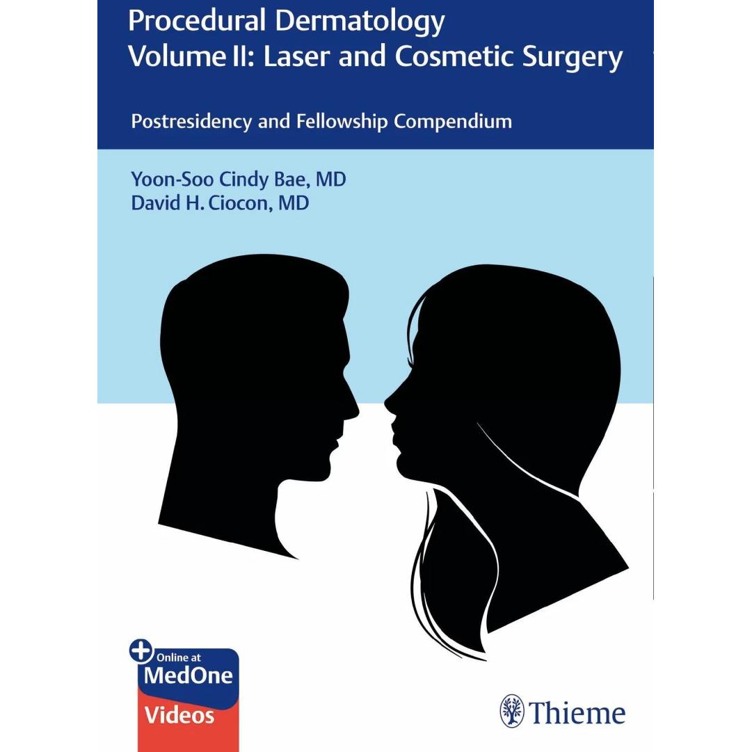 Procedural Dermatology Volume II: Laser and Cosmetic Surgery, Fachbücher von David H. Ciocon, Yoon-Soo Cindy Bae