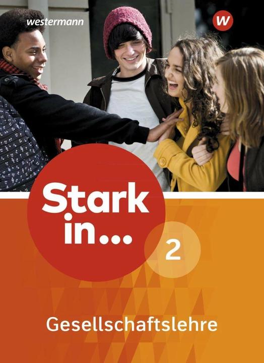 Produktbild Stark in... Gesellschaftslehre - Ausgabe 2017 (Deutsch, Andreas Methner, Georg Kaiser, Karsten Paul, Rolf Breiter, Simone Günther, 2018)