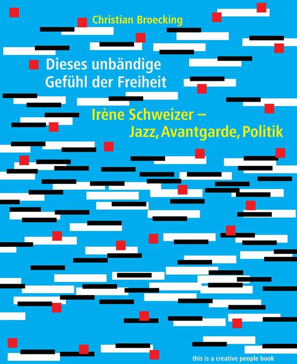 Energie-Label Irène Schweizer (Deutsch, Christian Broecking, 2016)