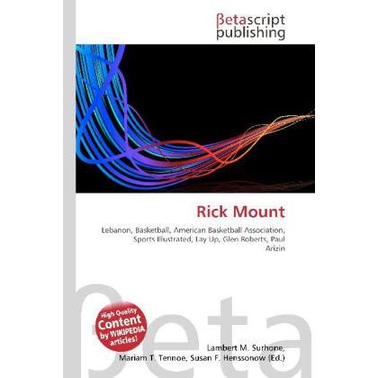 Rick Mount, Ratgeber von Lambert M. Surhone, Mariam T. Tennoe, Susan F. Henssonow