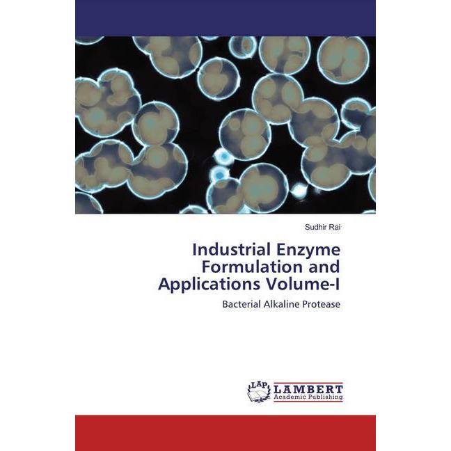 Industrial Enzyme Formulation and Applications Volume-I, Fachbücher von Sudhir Rai