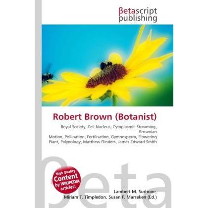 Thumbnail - Robert Brown (Botanist), Fachbücher von Lambert M. Surhone, Miriam T. Timpledon, Susan F. Marseken