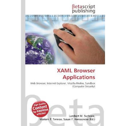 XAML Browser Applications, Fachbücher von Lambert M. Surhone, Miriam T. Timpledon, Susan F. Marseken