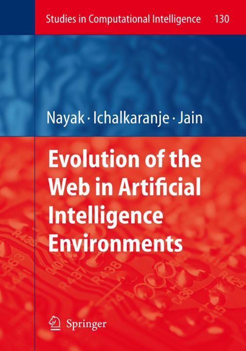 Evolution of the Web in Artificial Intelligence Environments (N. Ichalkaranje, Richi Nayak, 2010)