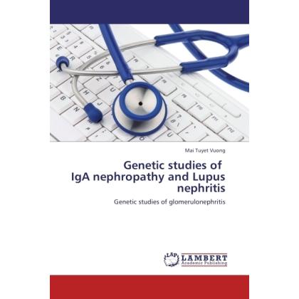 Genetic studies of IgA nephropathy and Lupus nephritis, Fachbücher