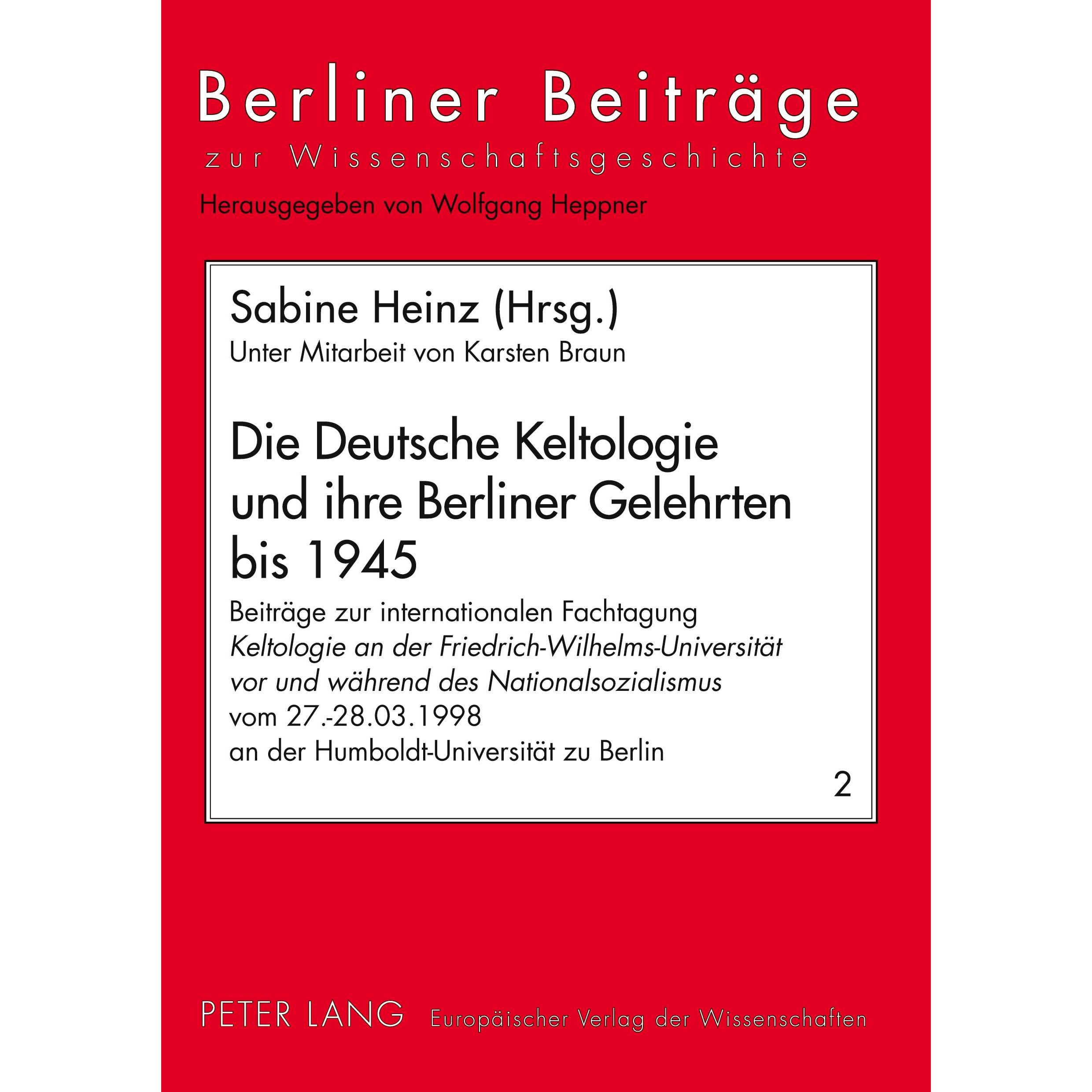 Die Deutsche Keltologie und ihre Berliner Gelehrten bis 1945, Fachbücher von Sabine Heinz