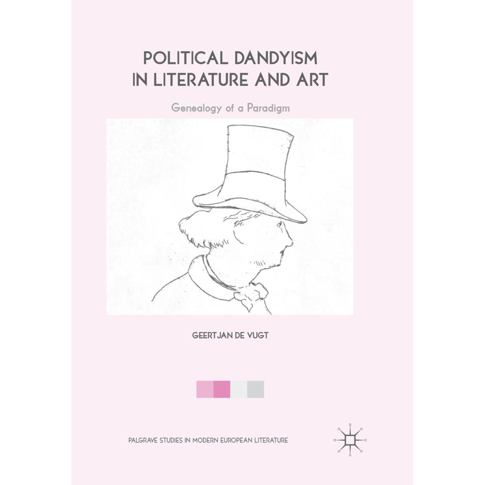 Political Dandyism in Literature and Art, Fachbücher von Geertjan de Vugt