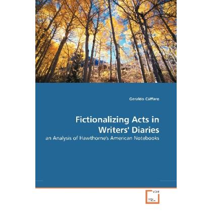 Fictionalizing Acts in Writers' Diaries, Fachbücher