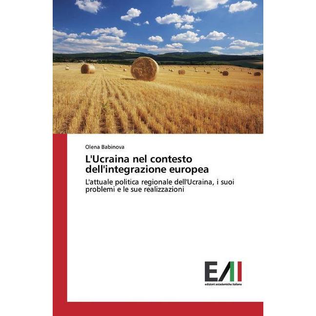L'Ucraina nel contesto dell'integrazione europea, Fachbücher von Olena Babinova