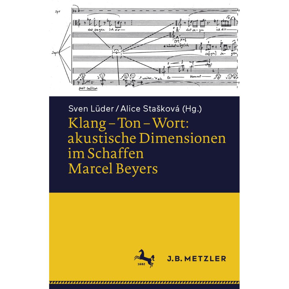 Klang - Ton - Wort: akustische Dimensionen im Schaffen Marcel Beyers, Fachbücher von Sven Lüder, Alice Stasková