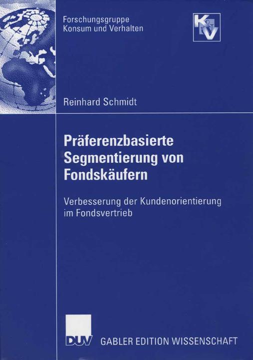 Produktbild Präferenzbasierte Segmentierung von Fondskäufern (Deutsch, Reinhard Schmidt, 2006)