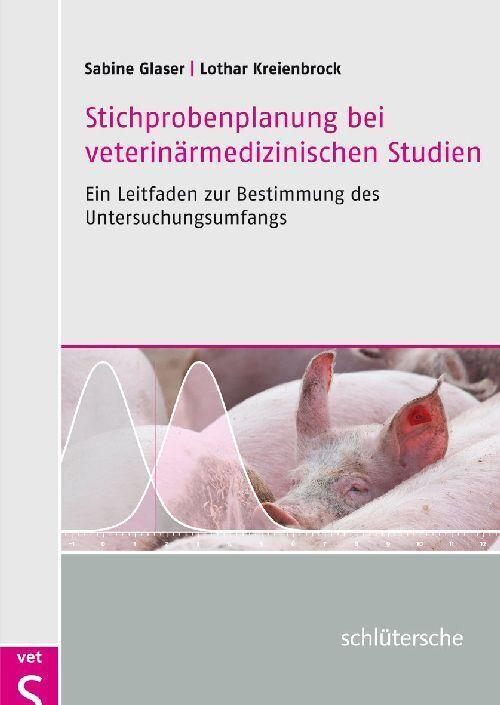 Produktbild Stichprobenplanung bei veterinärmedizinischen Studien (Deutsch, Lothar Kreienbrock, Sabine Glaser, 2011)