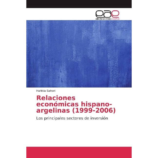 Relaciones económicas hispano-argelinas (1999-2006), Fachbücher von Haféda Sahari